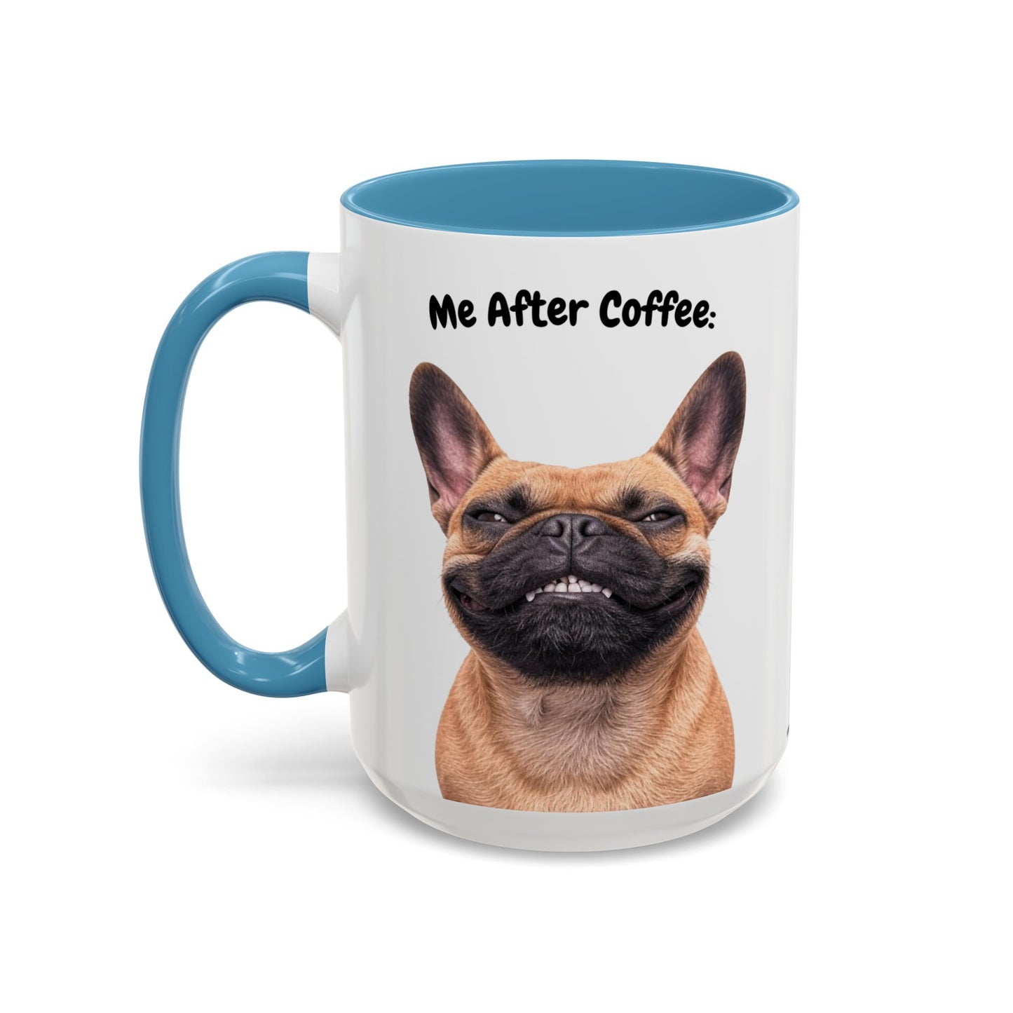 Funny French Bulldog Coffee Mug – Me Before Coffee / Me After Coffee – Cute Frenchie Teeth Design – Teefers Original