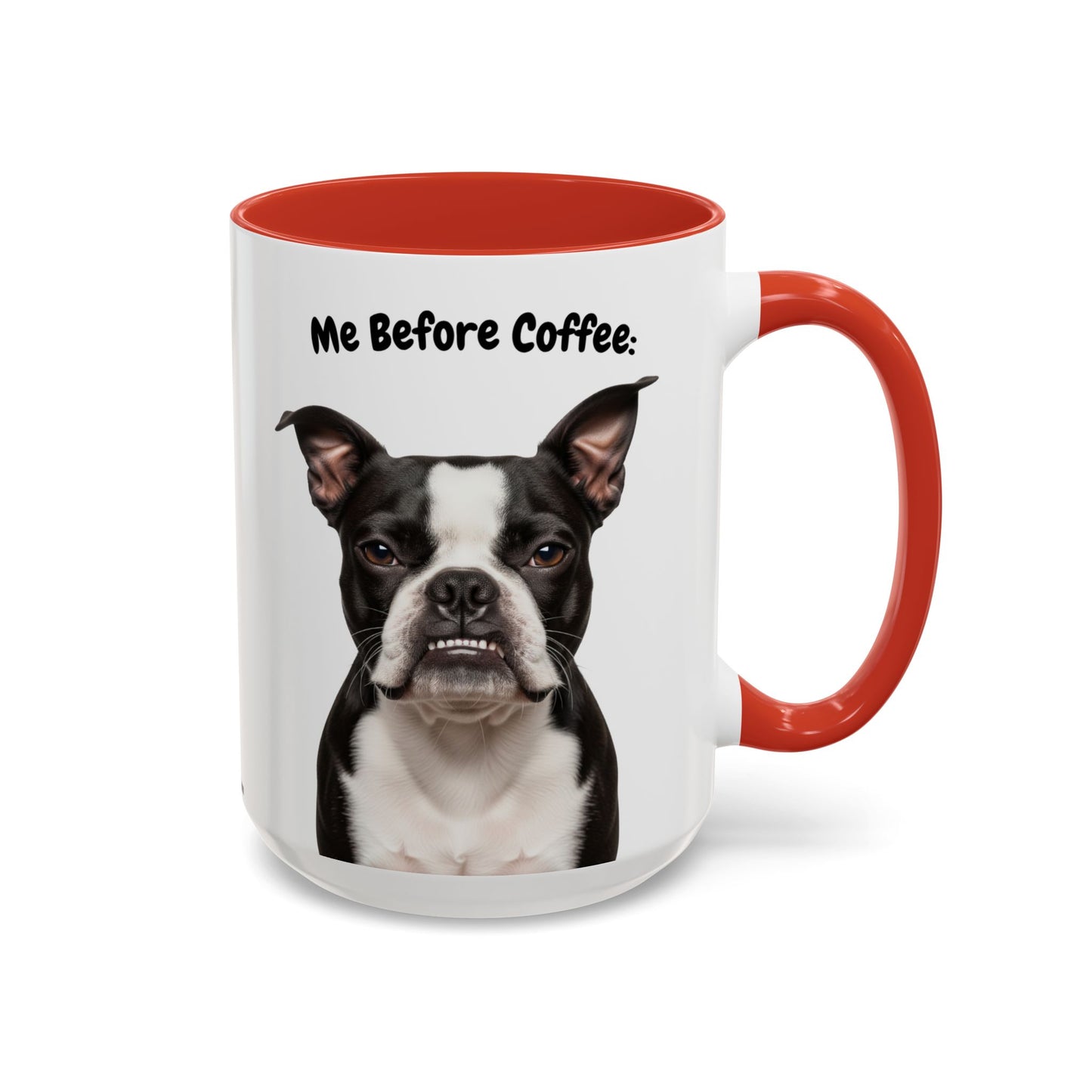 Funny Boston Terrier Coffee Mug – Me Before Coffee / Me After Coffee – Cute Boston Teeth Design – Teefers Original