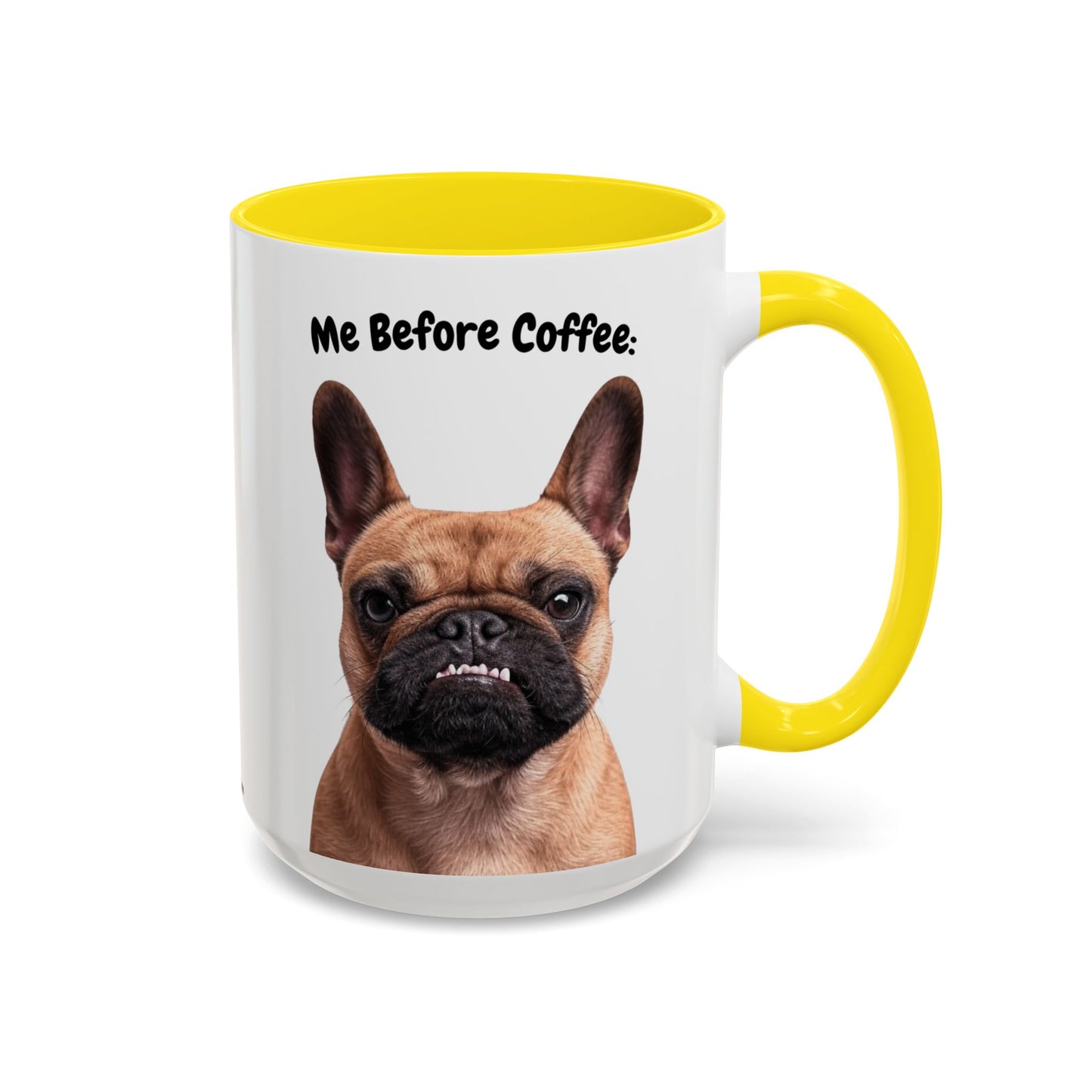 Funny French Bulldog Coffee Mug – Me Before Coffee / Me After Coffee – Cute Frenchie Teeth Design – Teefers Original