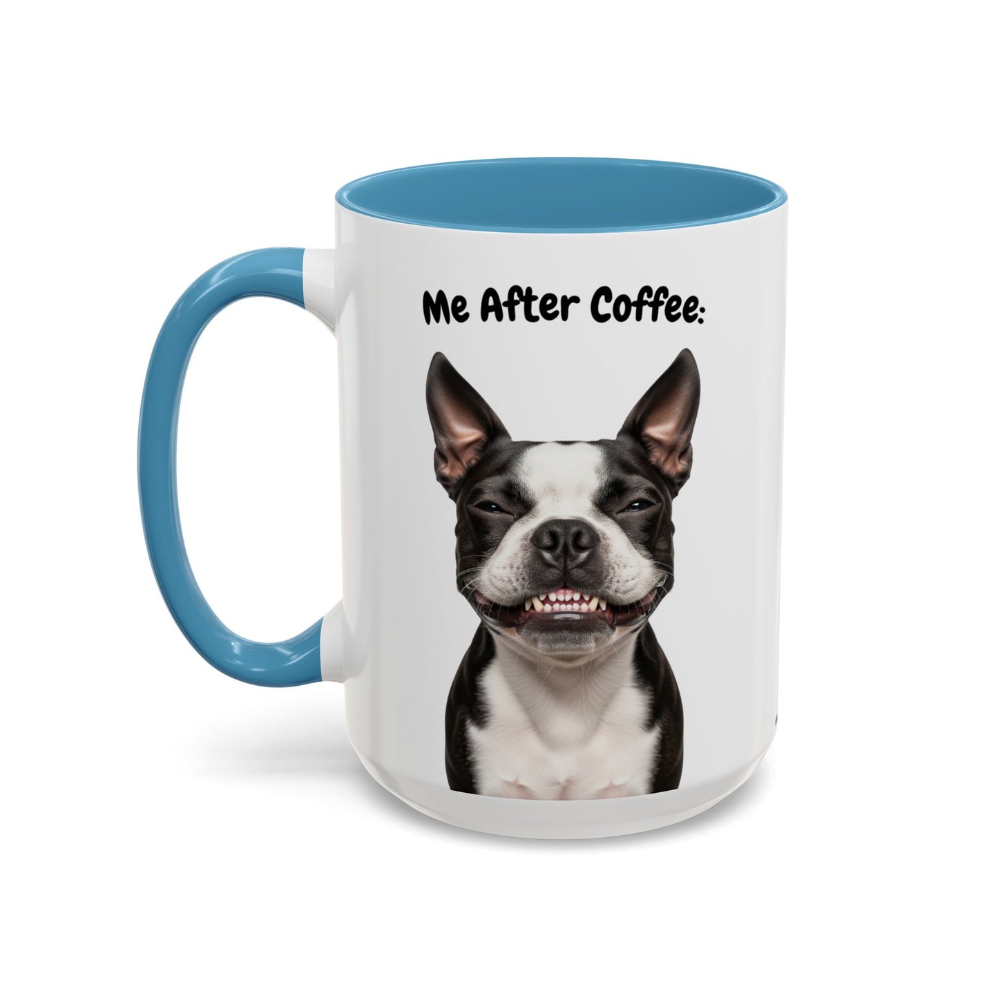 Funny Boston Terrier Coffee Mug – Me Before Coffee / Me After Coffee – Cute Boston Teeth Design – Teefers Original