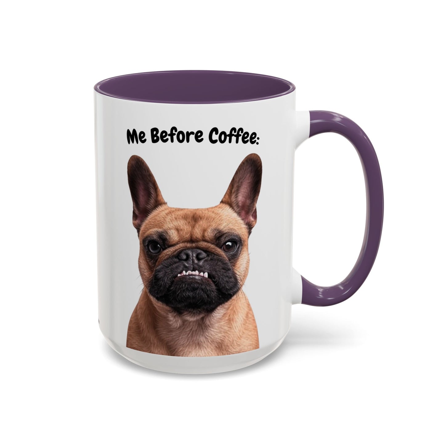 Funny French Bulldog Coffee Mug – Me Before Coffee / Me After Coffee – Cute Frenchie Teeth Design – Teefers Original