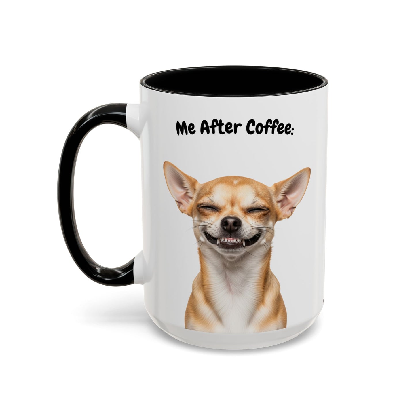 Funny Chihuahua Coffee Mug – Me Before Coffee / Me After Coffee – Cute Chihuahua Teeth Design – Teefers Original