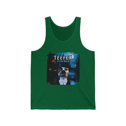Teefer of the Opera Unisex Tank Top: Stage Presence Wear