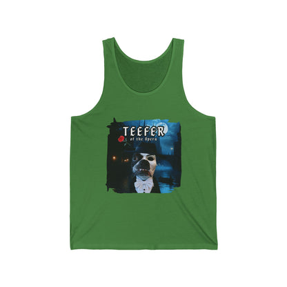 Teefer of the Opera Unisex Tank Top: Stage Presence Wear
